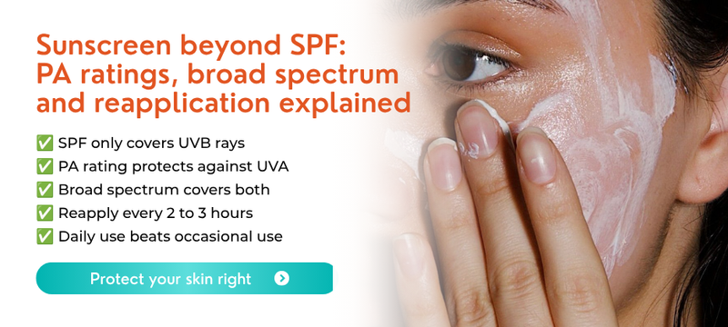 Sun Protection Beyond SPF: PA Ratings, Broad Spectrum, and Reapplication
